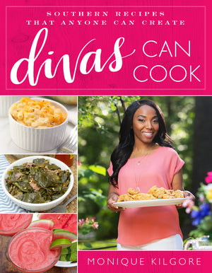 Divas Can Cook: Southern Recipes That Anyone Can Create